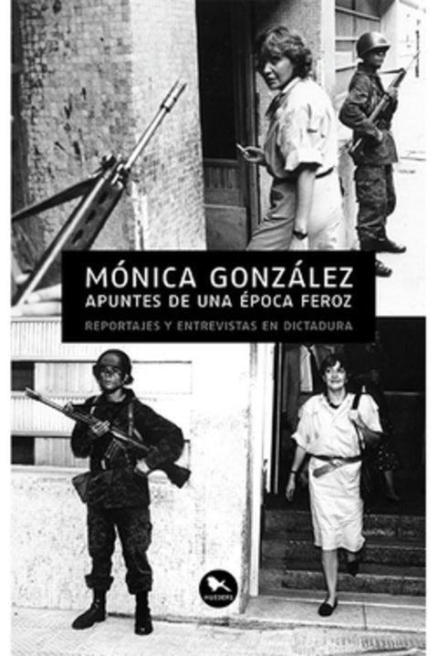 Apuntes de una Epoca Feroz - Monica Gonzalez