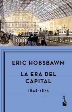 La Era del Capital 1848-1875 - Eric Hobsbawn