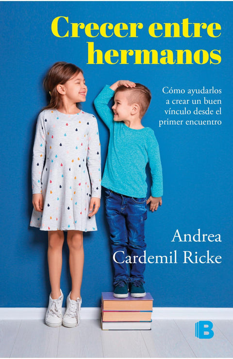 Crecer Entre Hermanos - Andrea Cadermil Ricke