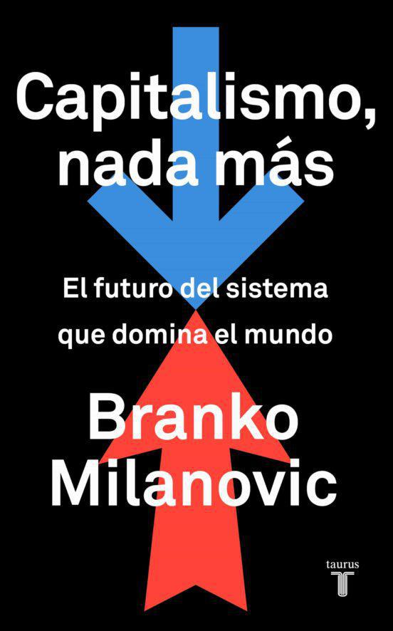 Capitalismo Nada Mas - Branko Milanovic