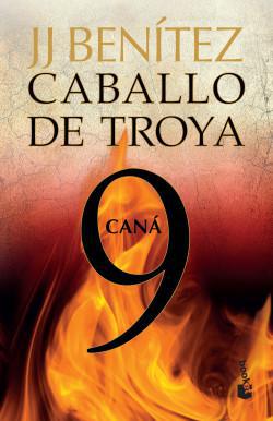 Caballo de Troya 9: Cana - J.J. Benitez