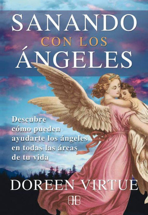 Sanando con los angeles - Doreen Virtue