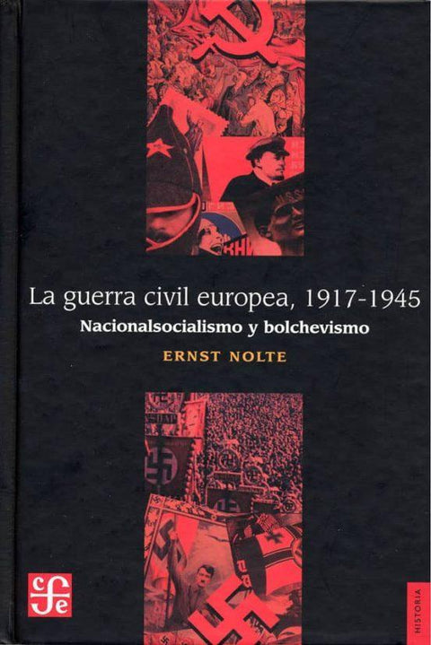 La Guerra Civil Europea 1917-1945 , Nacionalsocialismo y Bolchevismo - Ernst Nolte