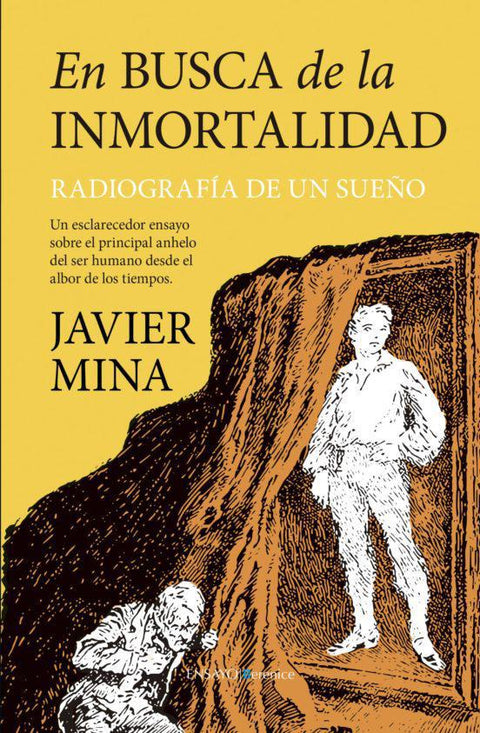 En Busca De La Inmortalidad: Radiografia De Un Sueño - Javier Mina