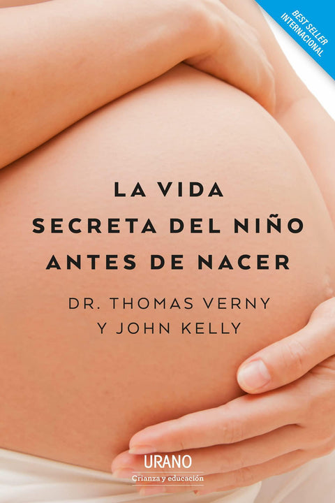 La Vida Secreta del Niño Antes de Nacer - Thomas Verny | John Kelly
