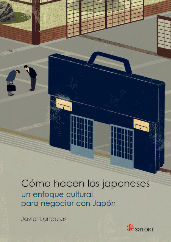 Como Hacen los Japoneses: Un Enfoque Cultural para Negociar con Japon - Javier Landeras