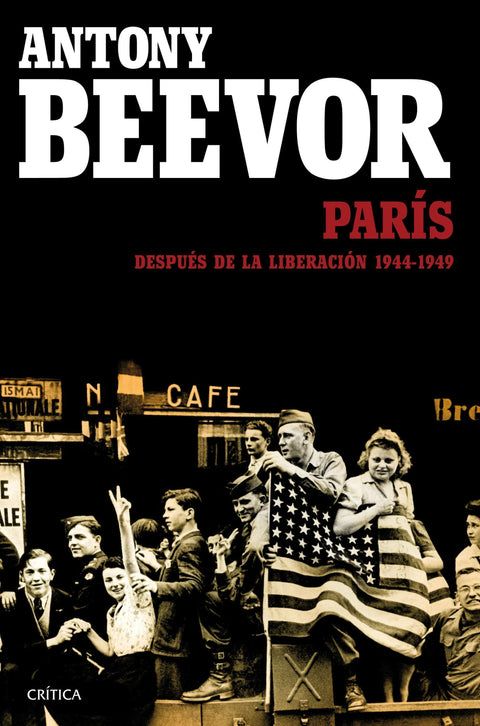 Paris despues de la Liberación 1944-1949 - Antony Beevor