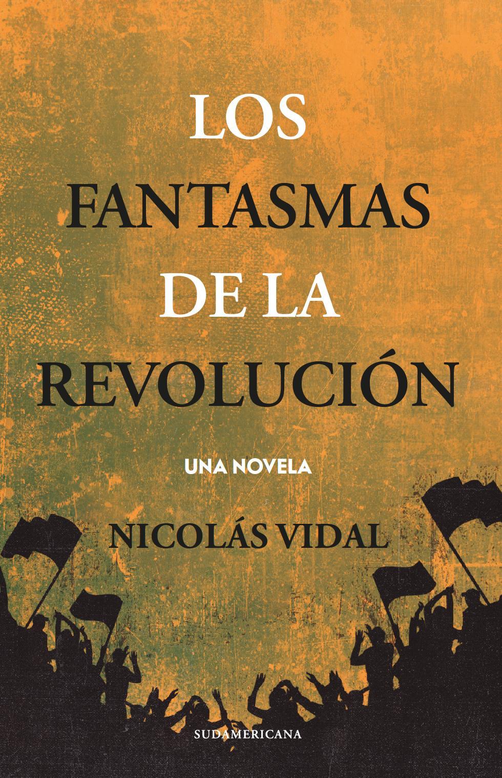 Los fantasmas de la Revolución - Nicolas Vidal