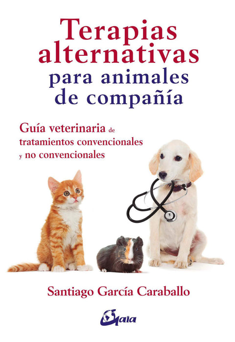 Terapias Alternativas para Animales de Compañia - Santiago Garcia Caraballo