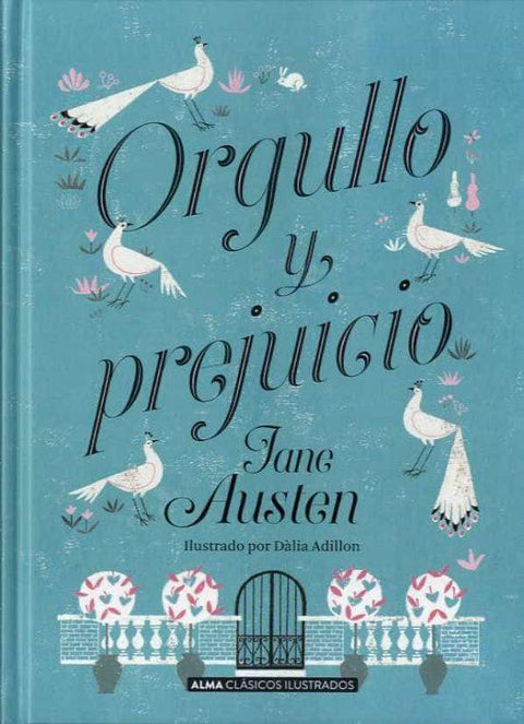 Orgullo y Prejuicio (Clasicos Ilustrado) - Jane Austen