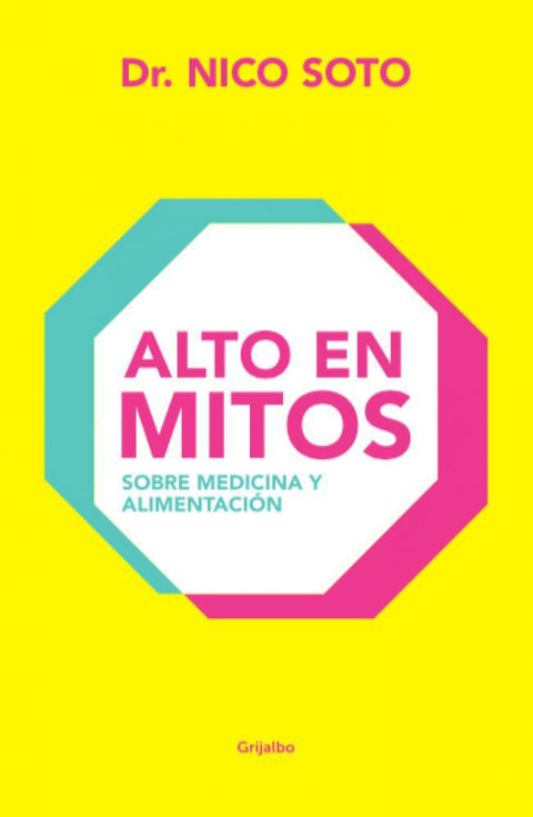 Alto en Mitos - Dr. Nico Soto