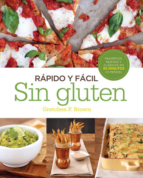 Rapido y Facil Sin Gluten - Gretchen F. Brown
