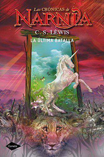 Las Cronicas de Narnia 7 - La última Batalla - C.S. Lewis