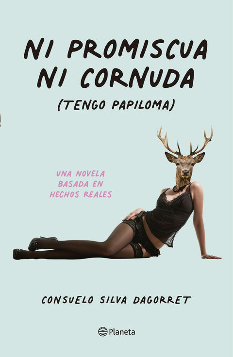 Ni Promiscua Ni Cornuda - Consuelo Silva