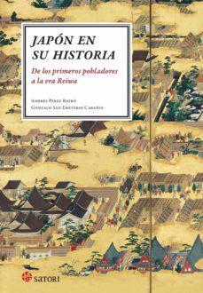 Japon es su Histori De los Primeros Pobladores Hasta la era Reiwa - Andres Perez Riobo,Gonzalo San Emeterio Cabañes