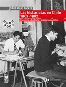Las Historias en Chile 1962-1982 - Jorge Rojas Flores