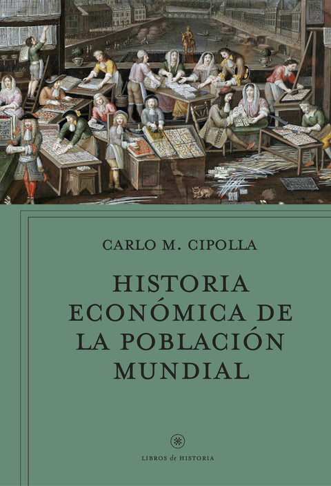 Historia económica de la población mundial Carlo M. Cipolla