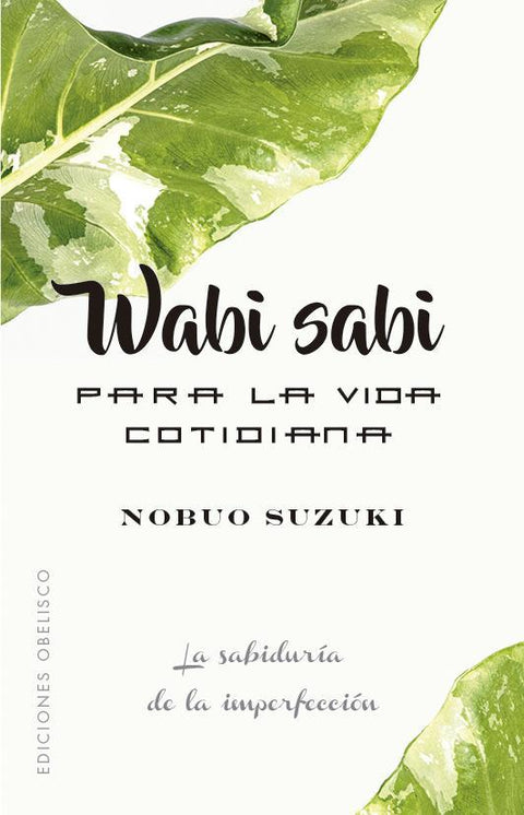 Wabi Sabi: Para la Vida Cotidiana - Nobuo Suzuki