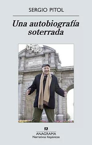 Una autobiografía soterrada Sergio Pitol