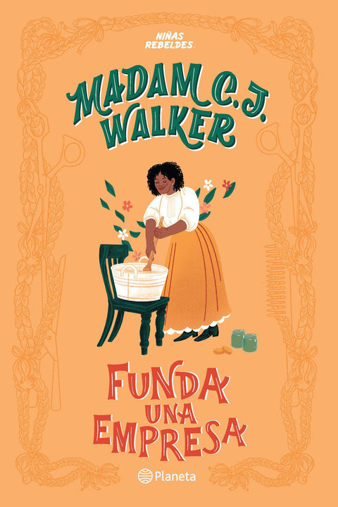 Madam C. J. Walker funda una empresa - Elena Favilli y Francisca Cavallo