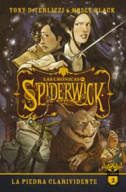Cronicas De Spiderwick 2: La Piedra Clarividente - Tony Diterlizzi , Holly Black