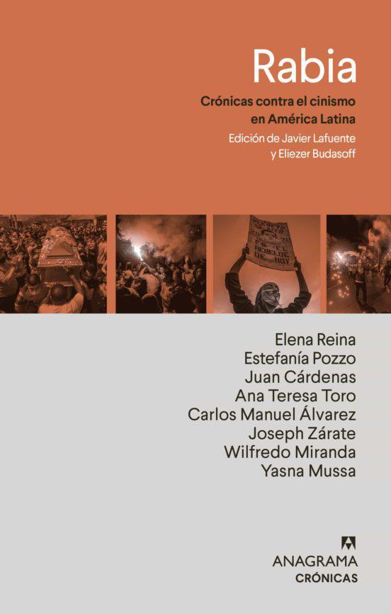 Rabia: Crónicas Contra el Cinismo en Latinoamérica - Javier Lafuente