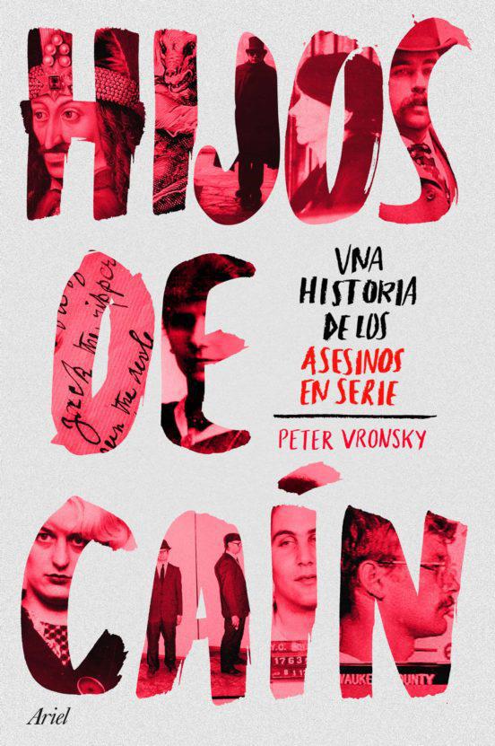 Hijos de Caín: Una historia de los asesinos en serie - Peter Vronsky