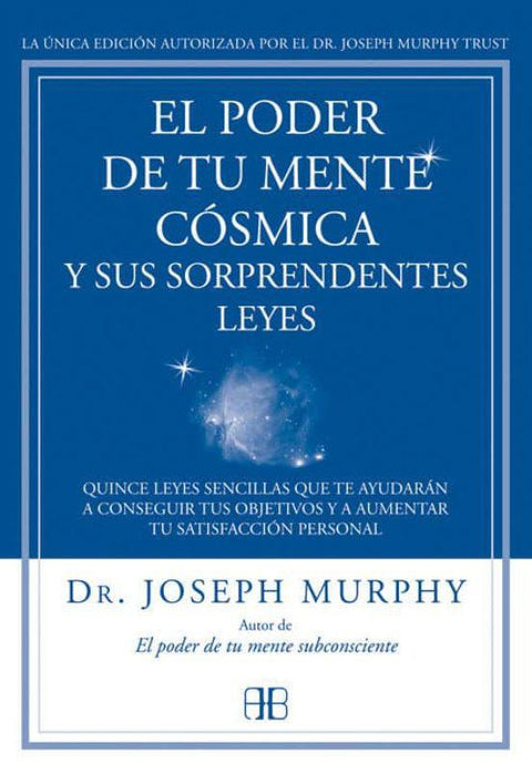 El Poder De Tu Mente Cosmica Y Sus Sorprendentes Leyes - Joseph Murphy