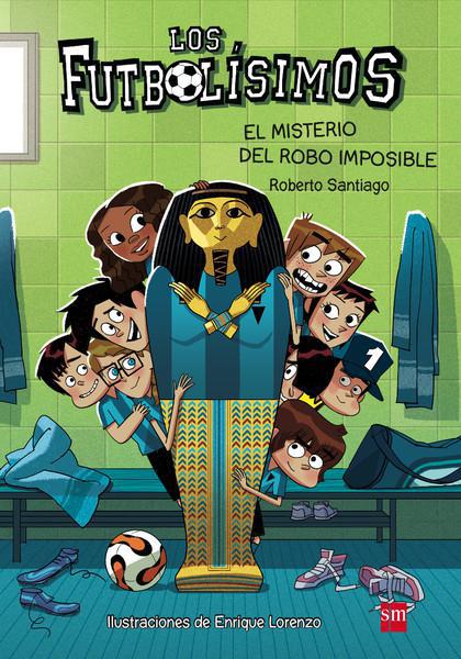 Los Futbolisimos 5 -  El Misterio del Robo Imposible - Roberto Santiago