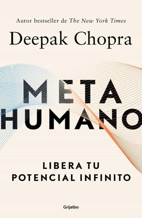 Metahumano: Libera Tu Potencial Infinito - Deepak Chopra