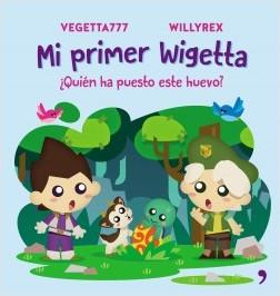 Mi Primer Wigetta Quien Ha Puesto Este Huevo - Willyrex Vegeta777