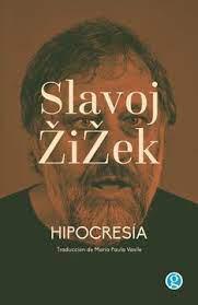 Hipocresia - Slavoj  Zizek,