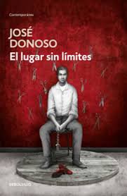 El Lugar Sin Limites - Jose Donoso
