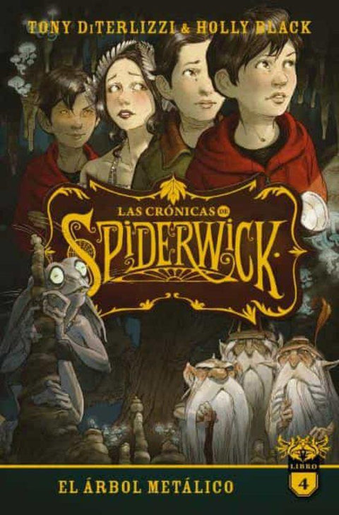 Cronicas de Spiderwick 4: El Arbol Metalico - Tony Diterlizzi , Holly Black