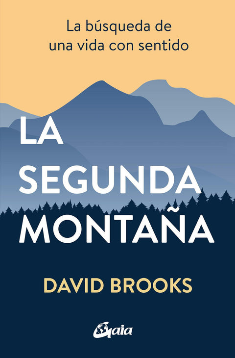 La Segunda Montaña - David Brooks
