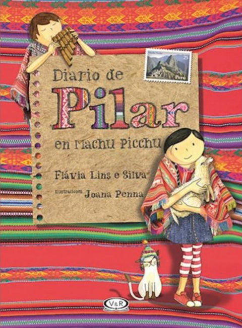Diario de Pilar en Machu Picchu - Flavia Lins e Silva