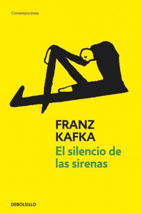 El Silencio de las Sirenas - Franz Kafka