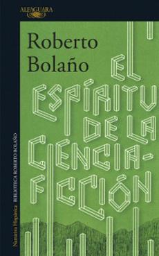 El Espiritu de la Ciencia-Ficcion - Roberto Bolaño