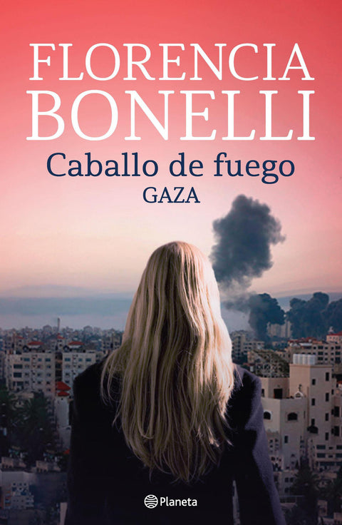 Caballo de fuego 3. Gaza - Florencia Bonelli