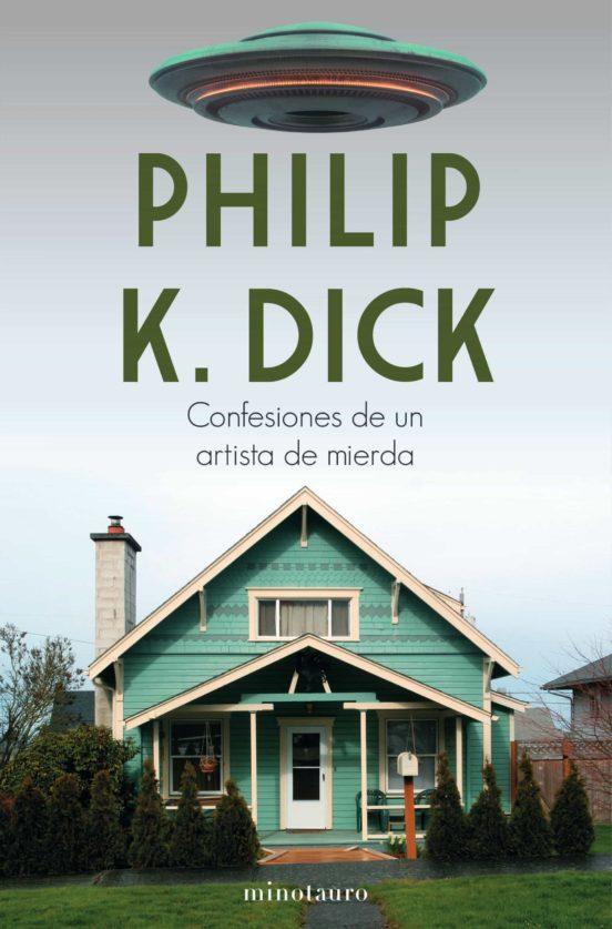 Confesiones de un artista de mierda - Philip K. Dick