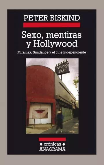 Sexo, mentiras y Hollywood - Miramax - Peter Biskind