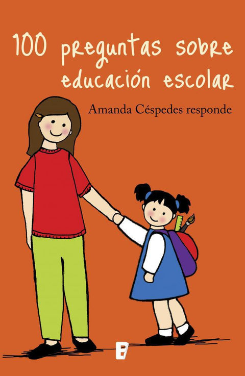100 Preguntas Sobre Educación Escolar - Amanda Cespedes