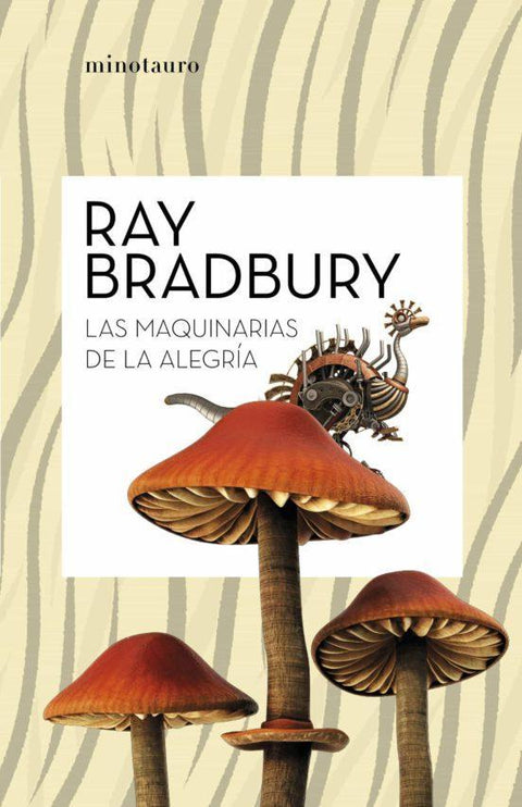 Las Maquinarias de la Alegria - Ray Bradbury