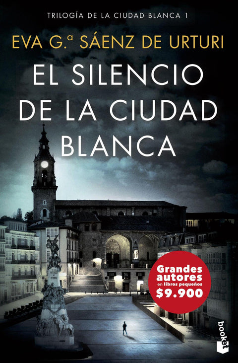 El Silencio de la Ciudad Blanca - Eva Garcia Saenz de Urturi