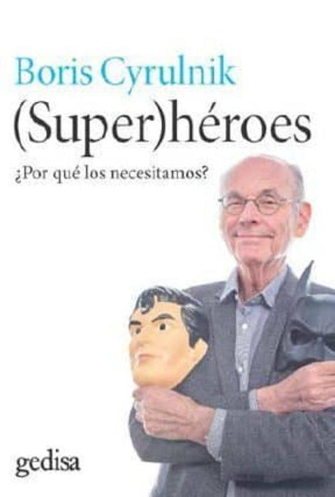 Super Heroes - Boris Cyrulnik