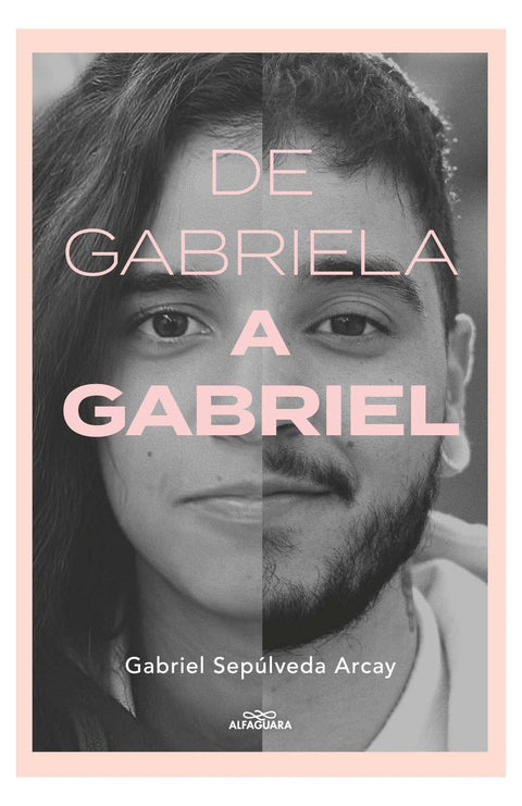 De Gabriela a Gabriel - Gabriel Sepulveda Arcay