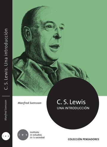 C. S. Lewis: Una Introduccion - Manfred Svensson