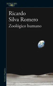 Zoologico Humano - Ricardo Silva Romero