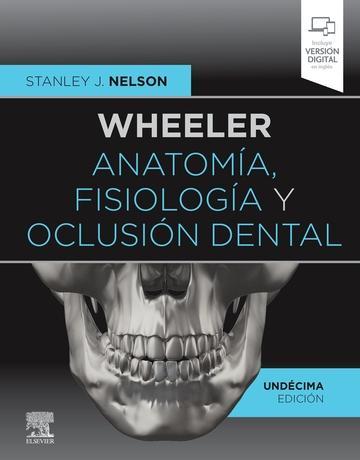 Anatomia, Fisiologia y Oclusion Dental Wheeler - Stanley J. Nelson
