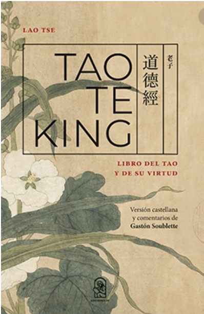 Tao Te King: Libro del Tao y de su virtud - Lao Tse.